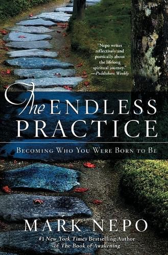 The Endless Practice: Becoming Who You Were Born to Be