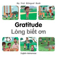 Cover image for My First Bilingual Book-Gratitude (English-Vietnamese)