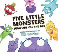Cover image for Five Little Monsters Jumping on the Bed