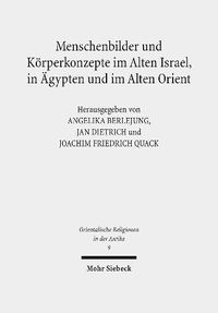 Cover image for Menschenbilder und Koerperkonzepte im Alten Israel, in AEgypten und im Alten Orient