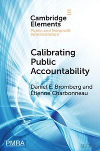 Cover image for Calibrating Public Accountability: The Fragile Relationship between Police Departments and Civilians in an Age of Video Surveillance