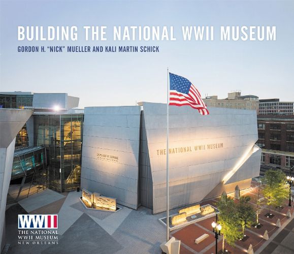 Cover image for Building the National WWII Museum