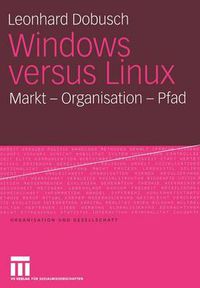 Cover image for Windows Versus Linux: Markt - Organisation - Pfad