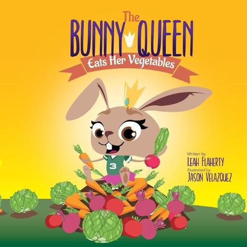 Cover image for The Bunny Queen Eats Her Vegetables