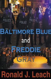 Cover image for Baltimore Blue and Freddie Gray