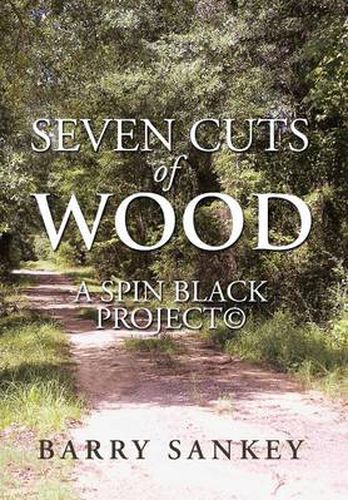 Cover image for Seven Cuts of Wood: A Spin Black Project(c)