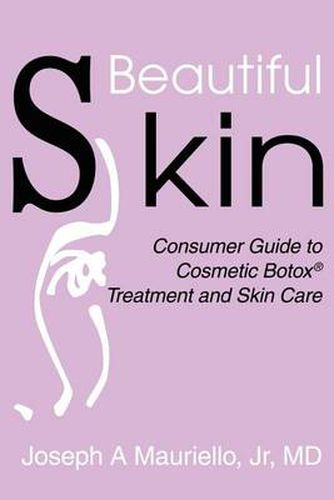 Cover image for Beautiful Skin: Consumer Guide to Cosmetic Botox