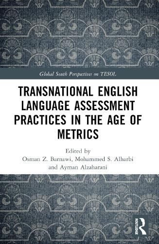 Cover image for Transnational English Language Assessment Practices in the Age of Metrics