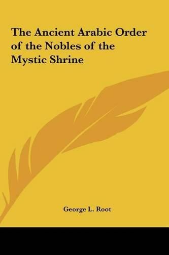 Cover image for The Ancient Arabic Order of the Nobles of the Mystic Shrine