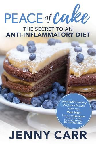 Cover image for PEACE of Cake: THE SECRET TO AN ANTI-INFLAMMATORY DIET