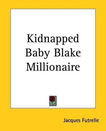 Cover image for Kidnapped Baby Blake Millionaire