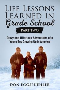 Cover image for Life Lessons Learned in Grade School - Part Two