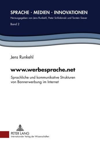 Cover image for Www.Werbesprache.Net: Sprachliche Und Kommunikative Strukturen Von Bannerwerbung Im Internet