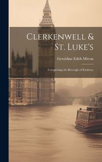 Cover image for Clerkenwell & St. Luke's