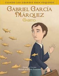 Cover image for Gabriel Garcia Marquez (Gabito)