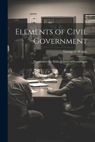 Cover image for Elements of Civil Government