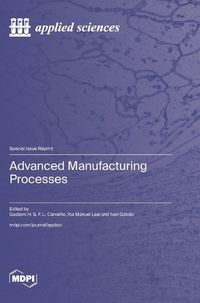 Cover image for Advanced Manufacturing Processes