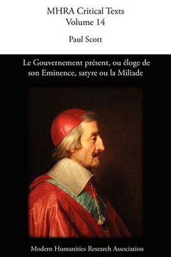 Cover image for Le Gouvernement Present, Ou Eloge De Son Eminence. Satyre Ou La Miliade