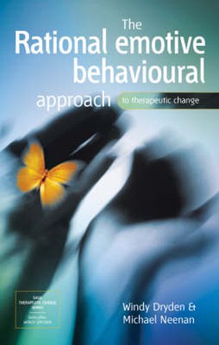 Cover image for The Rational Emotive Behavioural Approach to Therapeutic Change