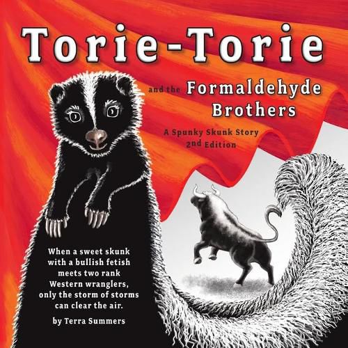 Cover image for Torie-Torie and the Formaldehyde Brothers: A Spunky Skunk Story