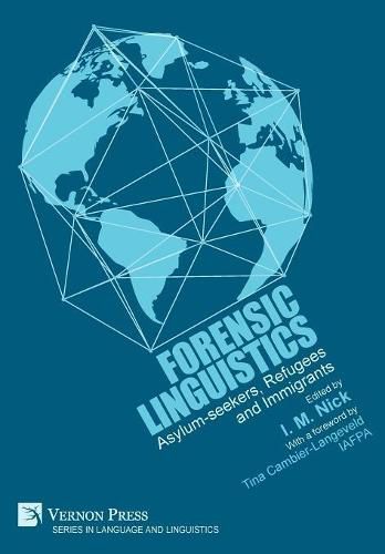 Cover image for Forensic Linguistics: Asylum-seekers, Refugees and Immigrants