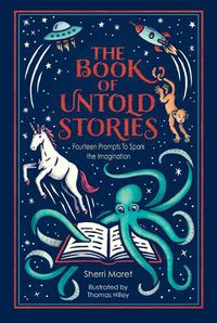 Cover image for The Book of Untold Stories: Fourteen Prompts to Spark the Imagination