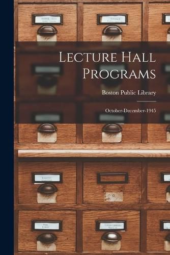 Cover image for Lecture Hall Programs: October-December-1945