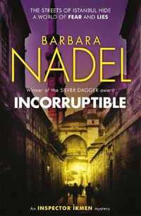 Cover image for Incorruptible (Inspector Ikmen Mystery 20)