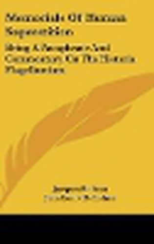 Cover image for Memorials of Human Superstition: Being a Paraphrase and Commentary on the Historia Flagellantium