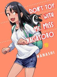 Cover image for Don't Toy With Me Miss Nagatoro, Volume 12