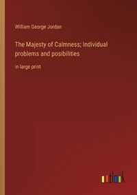 Cover image for The Majesty of Calmness; Individual problems and posibilities