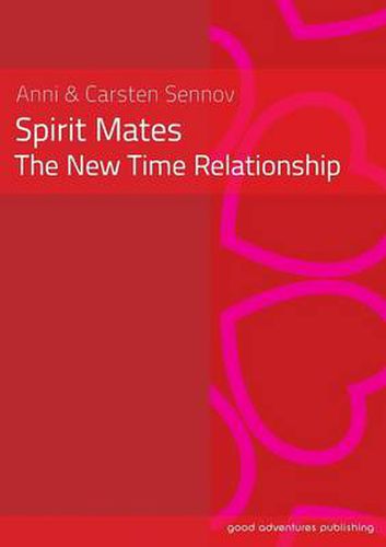 Spirit Mates - the New Time Relationship