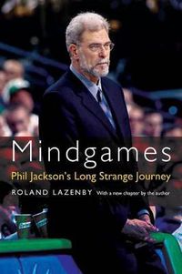 Cover image for Mindgames: Phil Jackson's Long Strange Journey
