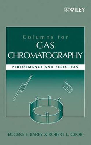 Cover image for Columns for Gas Chromatography: Performance and Selection