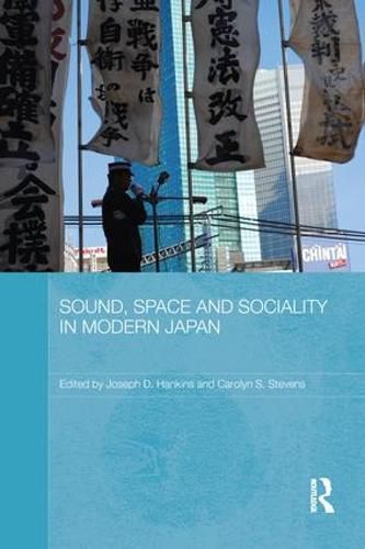 Cover image for Sound, Space and Sociality in Modern Japan
