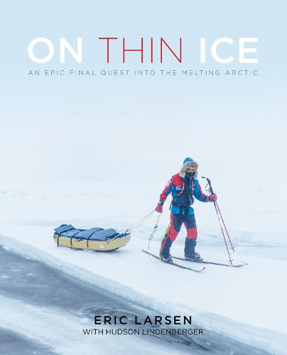 Cover image for On Thin Ice: An Epic Final Quest into the Melting Arctic
