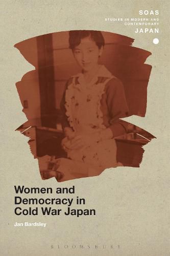 Cover image for Women and Democracy in Cold War Japan