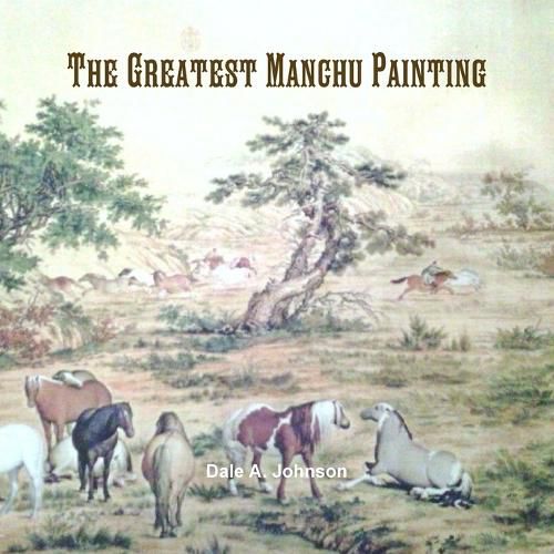 Cover image for The Greatest Manchu Painting