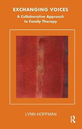 Cover image for Exchanging Voices: Collaborative Approach to Family Therapy