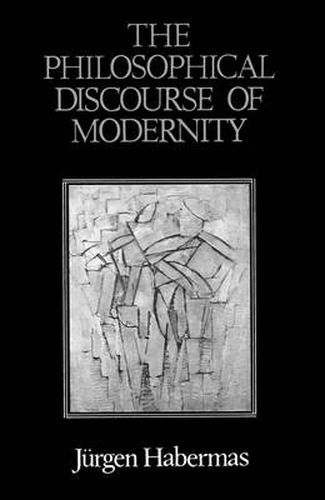 The Philosophical Discourse of Modernity