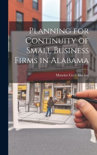 Cover image for Planning for Continuity of Small Business Firms in Alabama