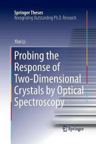 Cover image for Probing the Response of Two-Dimensional Crystals by Optical Spectroscopy