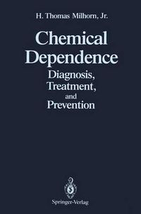 Cover image for Chemical Dependence: Diagnosis, Treatment, and Prevention