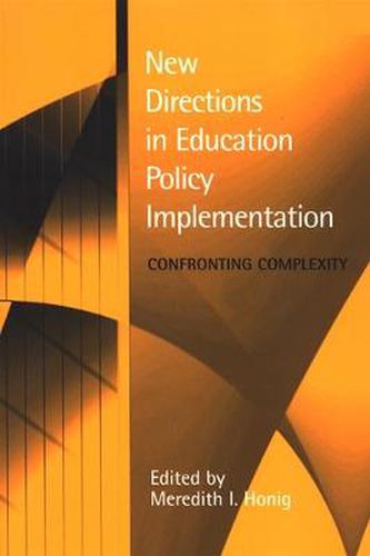 Cover image for New Directions in Education Policy Implementation: Confronting Complexity