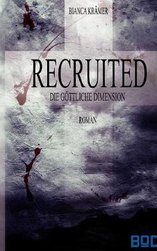 Cover image for Recruited: Die goettliche Dimension