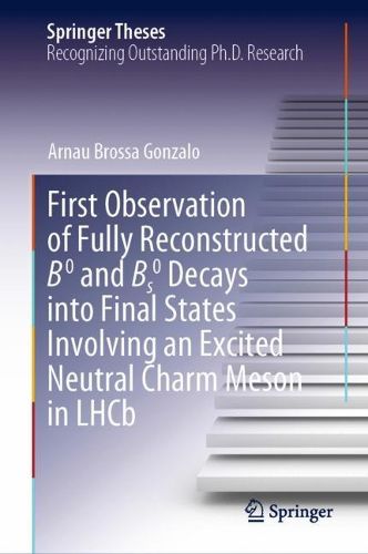 Cover image for First Observation of Fully Reconstructed B0 and Bs0 Decays into Final States Involving an Excited Neutral Charm Meson in LHCb