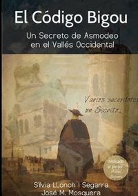 Cover image for El Codigo Bigou; Un Secreto De Asmodeo En El Valles Occidental