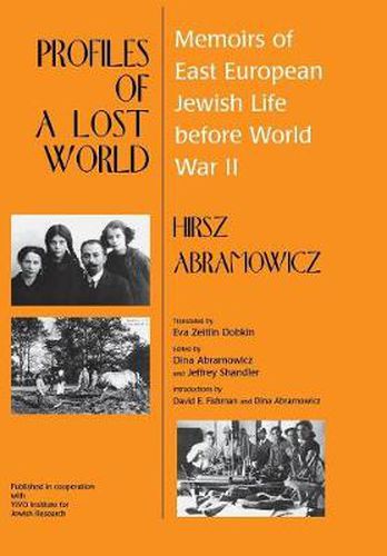 Cover image for Profiles of a Lost World: Memoirs of East European Jewish Life Before World War II