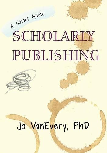 Cover image for Scholarly Publishing: A Short Guide