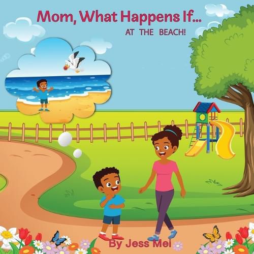 Cover image for Mom, What Happens If...At the Beach!